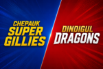 Chepauk Super Gillies Vs Dindigul Dragons Match Scorecard